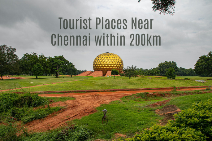 List of tourist places near Chennai within 200km