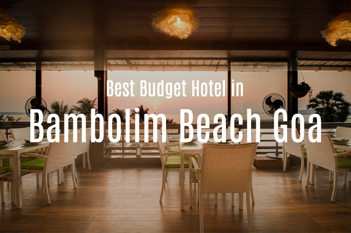 Best Budget Hotel in Bambolim Beach Goa