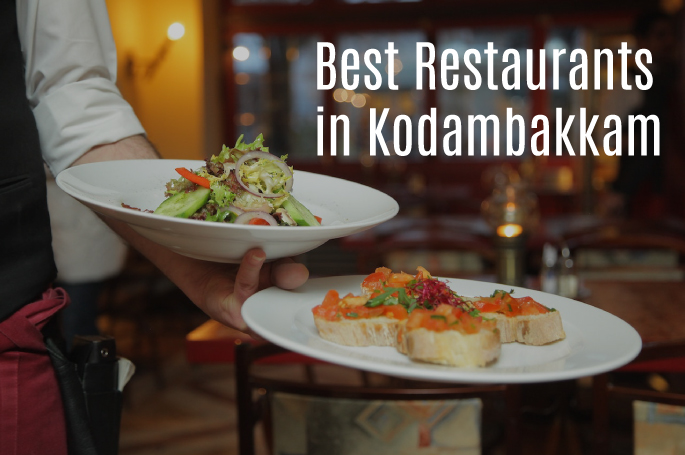 18 Best Multicuisine Veg & Non-Veg Restaurants In Kodambakkam, Chennai