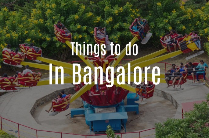 Top things to do in Bangalore