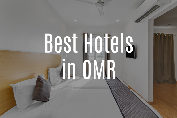 Best Hotels in OMR Road Chennai
