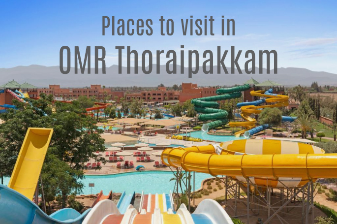 Places in OMR, Thoraipakkam Chennai