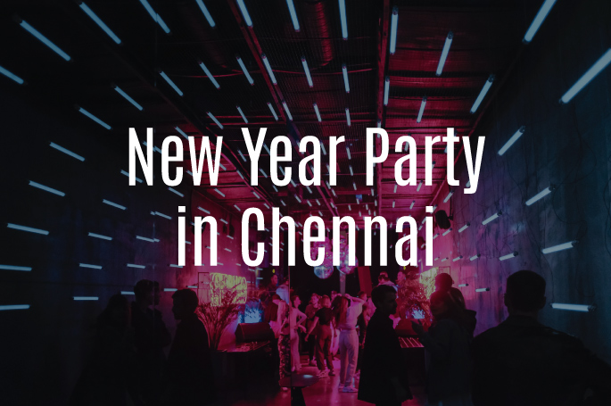 New Year Parties in Chennai