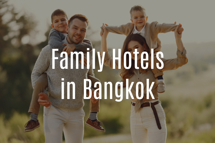 Family Hotels in Bangkok