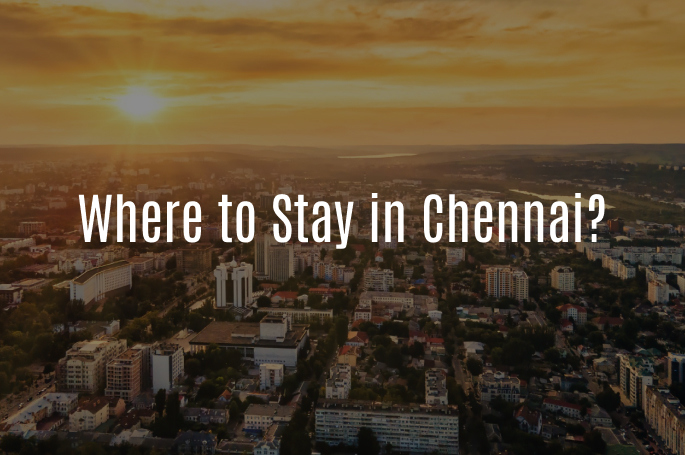 Where to Stay in Chennai