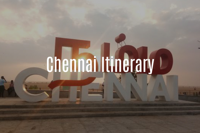 2 Days Chennai Itinerary 