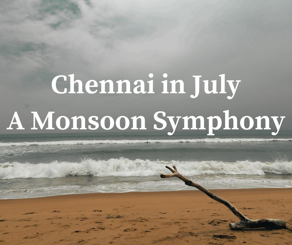Chennai in July 