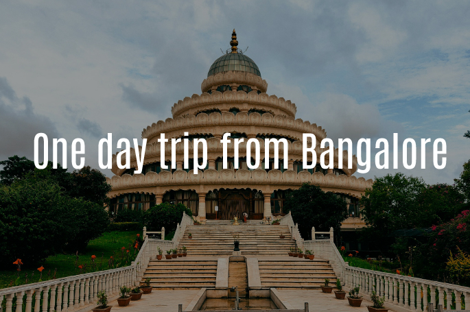 Places to visit near Bangalore in 1 day Trip