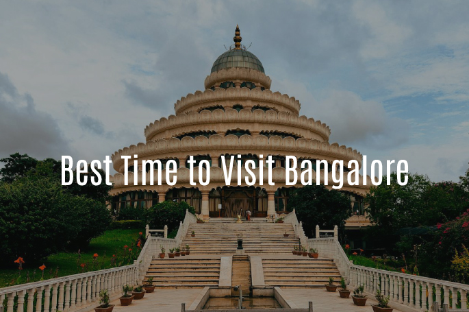 Best time to visit bangalore