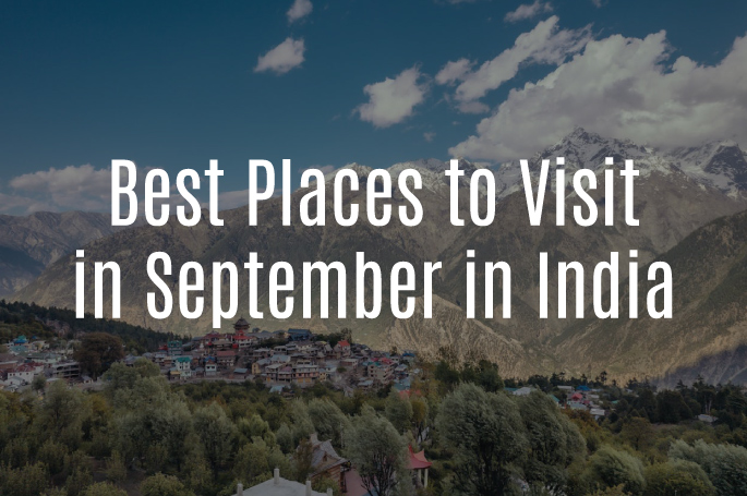 Best Tourist Places in India to Visit in September