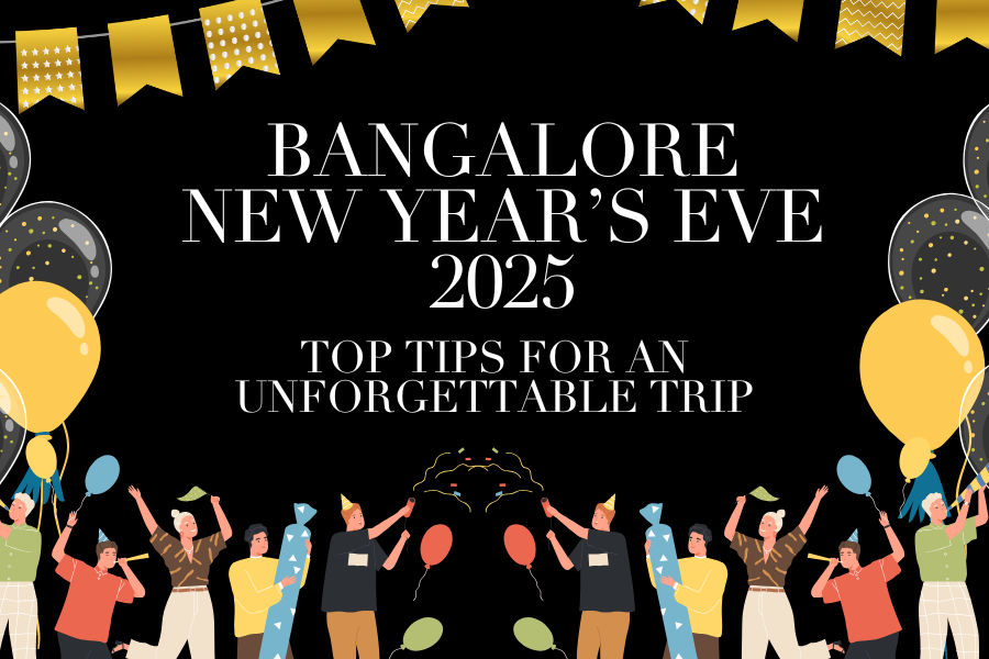 Bangalore New Year’s Eve 2025: Top Tips for an Unforgettable Trip