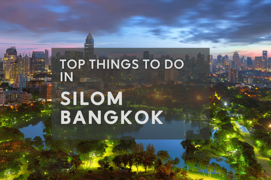 Top Things to Do in Silom, Bangkok